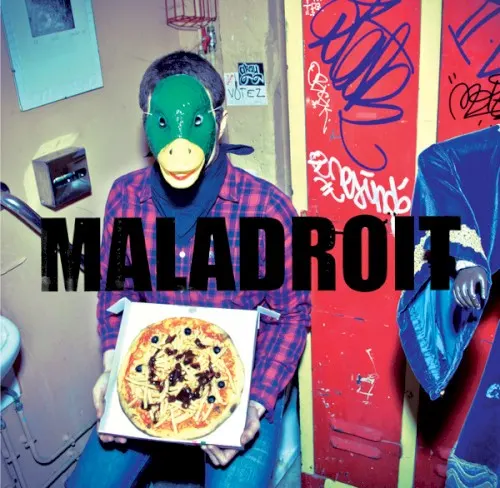 Goes to POUZZA — Maladroit