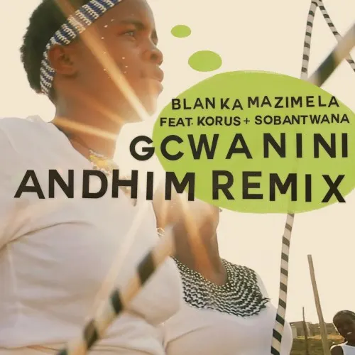 Gcwanini (Andhim Remix) — Korus