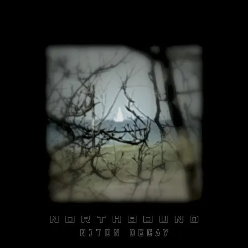 Northbound — Niton Decay