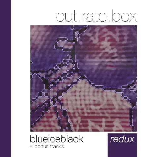 Blueiceblack — CUT.RATE.BOX