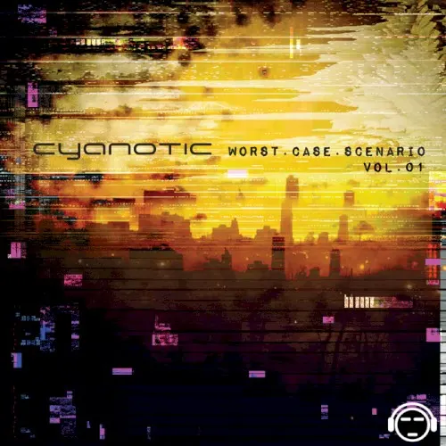 Worst Case Scenario Vol.1 — Cyanotic
