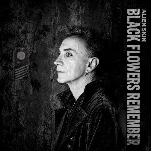 Black Flowers Remember — Alien Skin