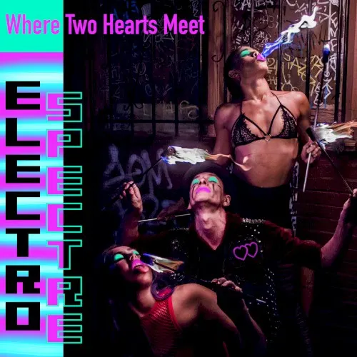 Where Two Hearts Meet — Electro Spectre
