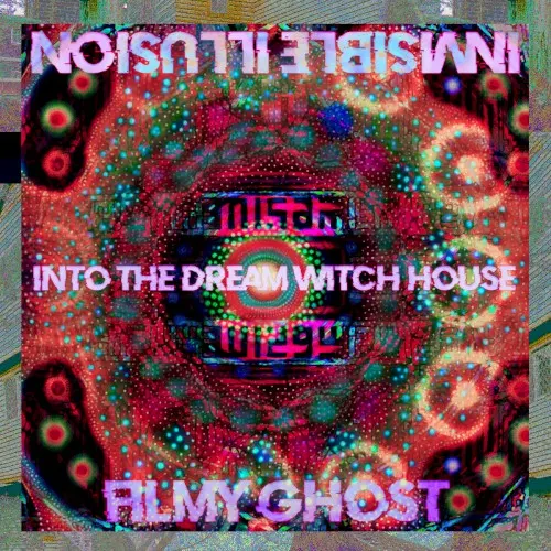 Into The Dream Witch House — Filmy Ghost