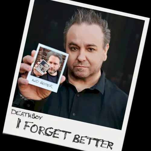 I Forget Better — DeathBoy