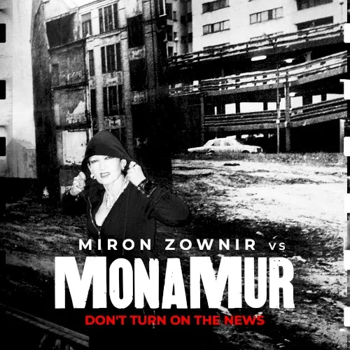 Don't Turn on the News — Mona Mur