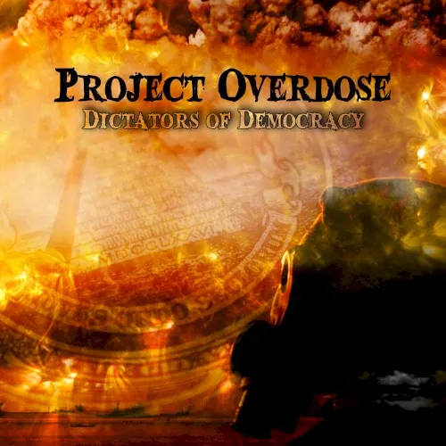 Dictators of Democracy — PROJECT OVERDOSE