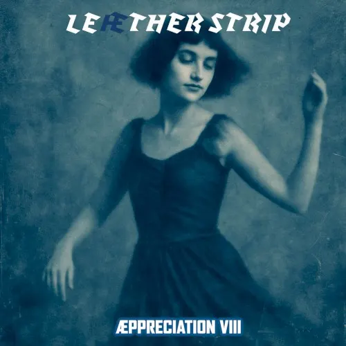 Æppreciation VIII — Leaether Strip