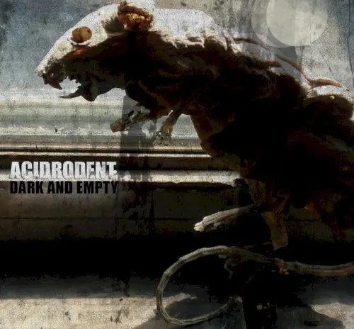 Dark and Empty — Acidrodent