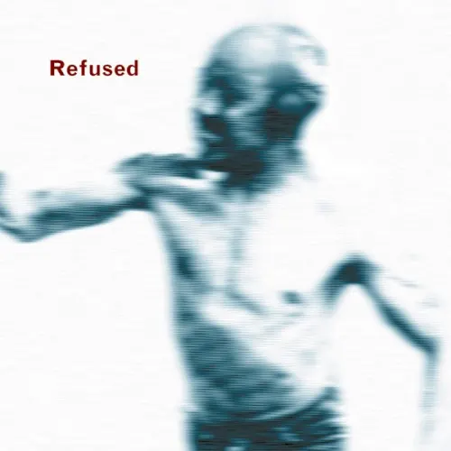 Songs to Fan the Flames of Discontent — REFUSED