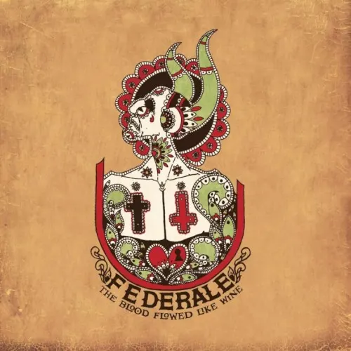 The Blood Flowed Like Wine — FEDERALE