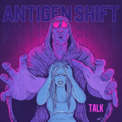 Talk — Antigen Shift