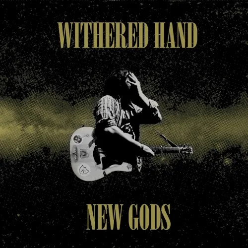 New Gods — Withered Hand