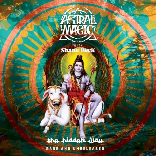 The Hidden Way, Rare and Unreleased — Astral Magic