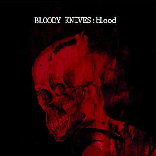 Blood — Bloody Knives