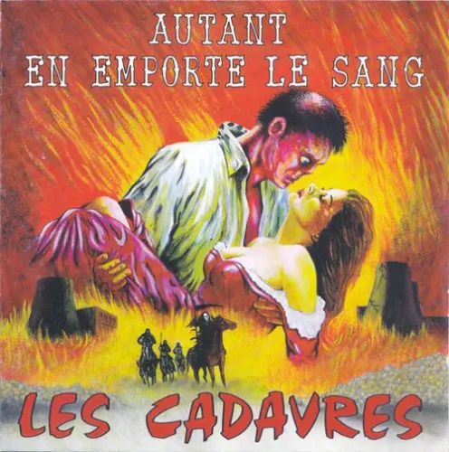 Autant en emporte le sang — Les Cadavres