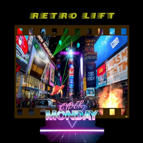 Retro Lift — Cyber Monday