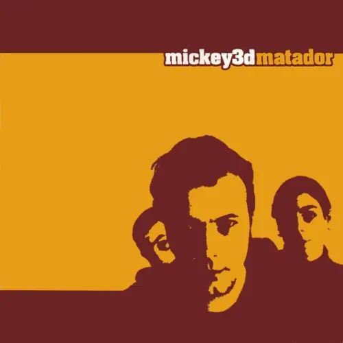 Matador — Mickey 3D