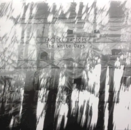 The White Days — Factice Factory