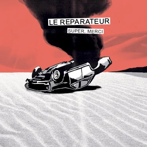Super, merci — Le Reparateur
