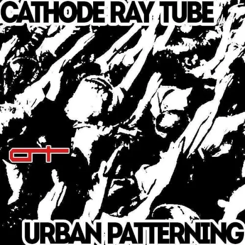 Urban Patterning — Cathode Ray Tube