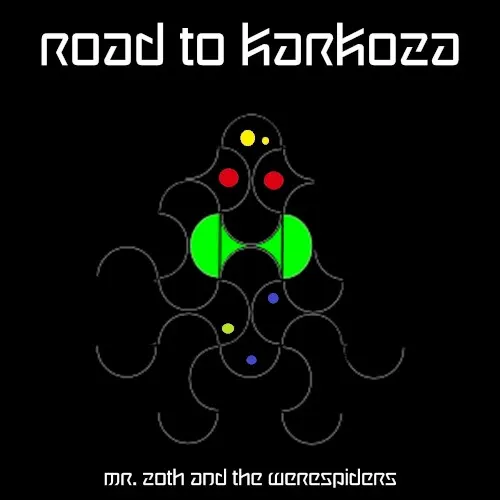 Road to Karkoza — Mr. Zoth and the Werespiders