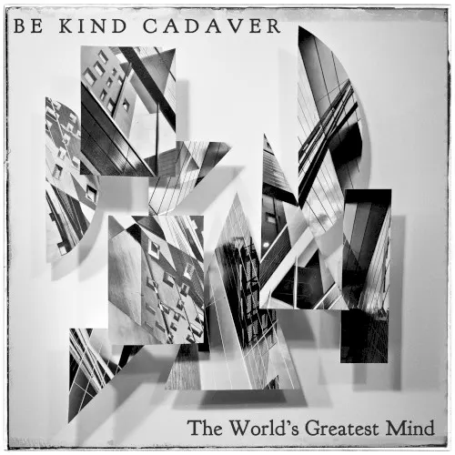 The World's Greatest Mind — Be Kind Cadaver
