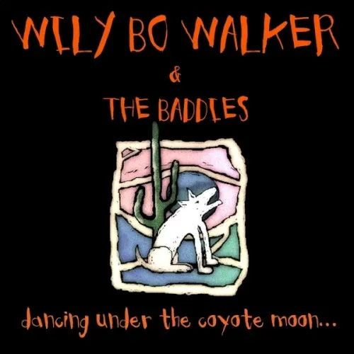Dancing Under The Coyote Moon — Wily bo Walker