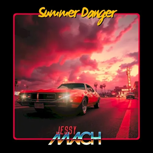 Summer Danger — Jessy Mach