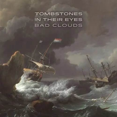 Bad Clouds — Tombstones In Their Eyes