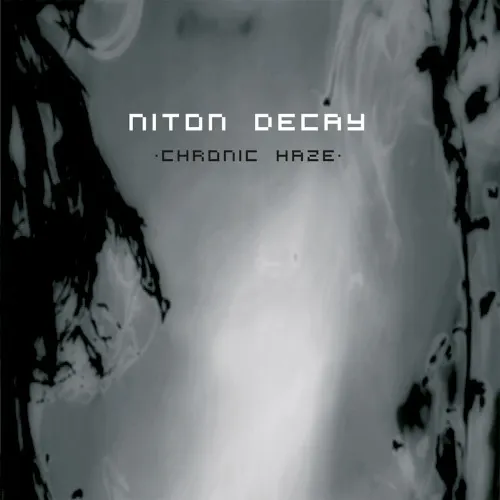Chronic Haze — Niton Decay