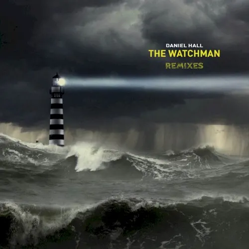 The Watchman - Remixes — Daniel Hall