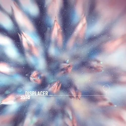 Rise — Displacer