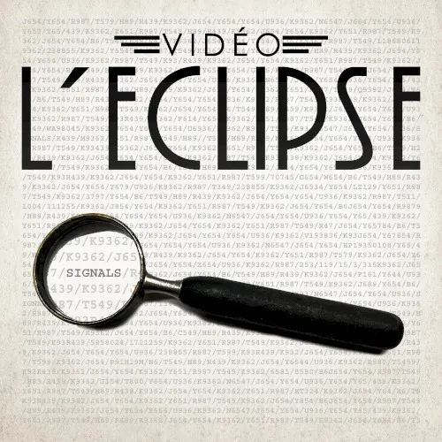 Signals — Vidéo L'Eclipse