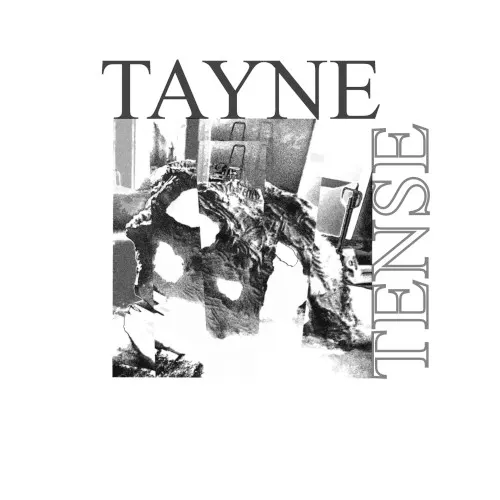 Tense — Tayne