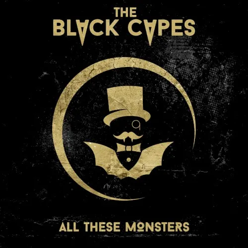 All These monsters — The Black Capes