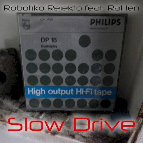 Slow Drive — Robotiko Rejekto