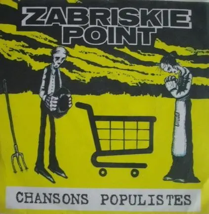 Chansons Populistes — Zabriskie Point