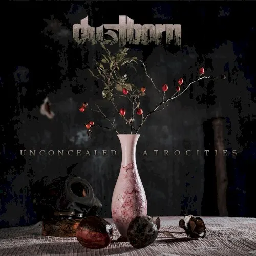 Unconcealed Atrocities — DUSTBORN