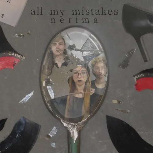 All My Mistakes — NERiMA