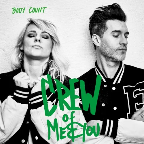 Body Count — CREW OF ME AND YOU
