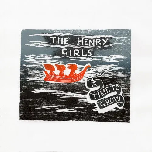 A Time to Grow — The Henry Girls