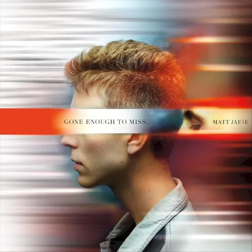 Gone Enough to Miss — Matt Jaffe
