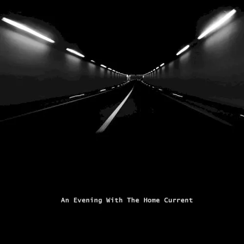 An Evening With The Home Current — The Home Current
