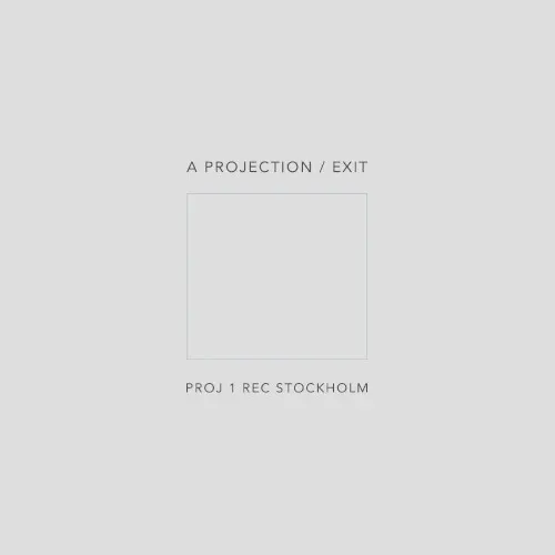 Exit — A Projection