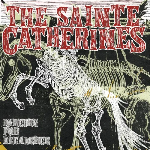 Dancing for Decadence — The Sainte Catherines