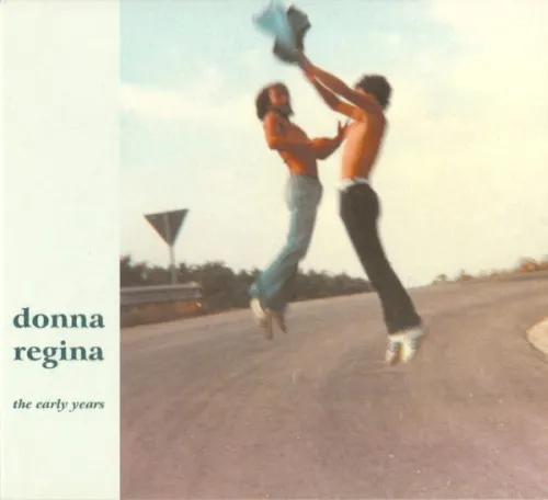The Early Years — Donna Regina