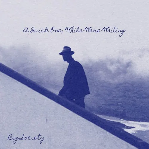 A Quick One, While We’re Waiting — Big Society