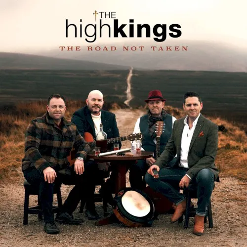 The Road Not Taken — The High Kings