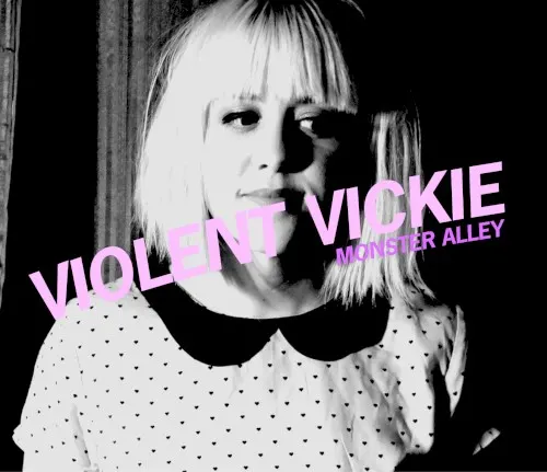 Monster Alley — Violent Vickie